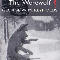 GEORGE W. M. REYNOLDS - WAGNER THE WEREWOLF ( ENGLEZA )