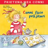 Conni face prajituri - Editura Casa