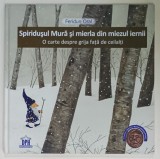 SPIRIDUSUL MURA SI MIERLA DIN MIEZUL IERNII de FERIDUN ORAL , 2020