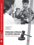 Cumpara ieftin Psihologia copilului in context judiciar. Fundamente teoretice si aplicative/George Visu-Petra, Monica Buta, Laura Visu-Petra