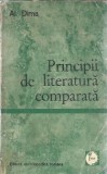 Principii de Literatura Comparata Alexandru Dima Editura Enciclopedica 1972 Studii Critica Literara Carte Veche
