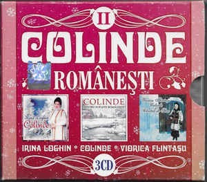 3 CD Irina Loghin / Various / Viorica Flintașu &amp;lrm;&amp;ndash; Colinde Rom&amp;acirc;nești II, sigilate foto