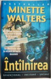 Intalnirea &ndash; Minette Walters