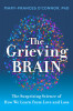 The Grieving Brain: Unraveling the Mysteries of Love and Loss
