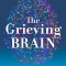 The Grieving Brain: Unraveling the Mysteries of Love and Loss