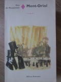Mont-Oriol - Guy de Maupassant, 1970, Editura Eminescu, Roman de Dragoste, Beletristica, 238 pagini