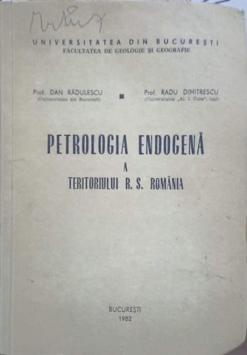 PETROLOGIA ENDOGENA A TERITORIULUI R. S. ROMANIA-DAN RADULESCU, RADU DUMITRESCU-216752