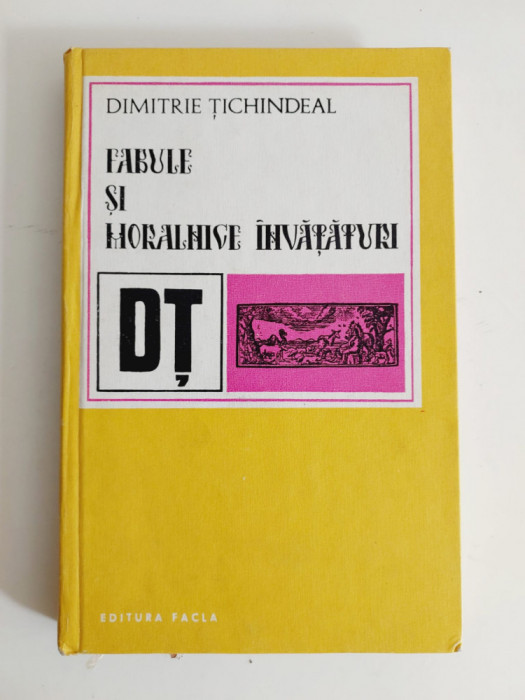Fabule si moralnice invataturi, Dimitrie Tichindeal, Editura Facla, 1975