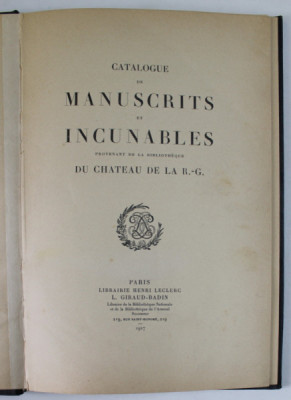 CATALOGUE DE MANUSCRITS ET INCUNABLES PROVENANT DE LA BIBLIOTHEQUE DU CHATEAU DE LA R. - G. , 1927 foto