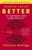 Smarter Faster Better: The Transformative Power of Real Productivity