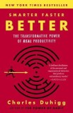 Smarter Faster Better: The Transformative Power of Real Productivity