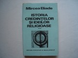 Istoria credintelor si ideilor religioase (vol. III) - Mircea Eliade