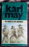Pe viata si pe moarte - Karl Mai opere 23
