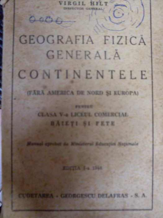 Geografia Fizica Generala Si Continentele (fara America De No - Virgil Hilt ,549325