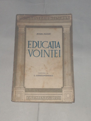 JULES PAYOT - EDUCATIA VOINTEI Ed.1943 foto