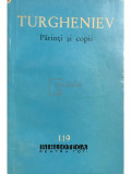 I. S. Turgheniev - Părinți și copii (editia 1962)