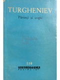 I. S. Turgheniev - Părinți și copii (editia 1962)