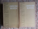 CRONICARI MUNTENI editie ingrijita VOL I-II de MIHAIL GREGORIAN 1961