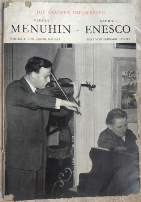GROSSEN INTERPRETEN:MENUHIN/GEORGES ENESCO/1955foto R.HAUERT/text BERNARD GAVOTY foto