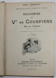 SOUVENIRS DU Vte DE COURPIERE PAR UN TEMOIN , illustrations de A. CALBET , INCEPUTUL SEX. XX , PREZINTA PETE SI URME DE UZURA