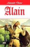 Alain - Alexandre Dumas - Carte Beletristica Aventura