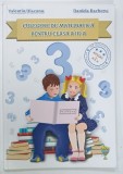 CULEGERE DE MATEMATICA PENTRU CLASA A III -A de VALENTIN DIACONU si DANIELA RACHERU , 2016