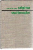 Originea eschimosilor de Hans-Georg Bandi, carte Editura Stiintifica 1969, 202 pagini, istorie, cultura generala