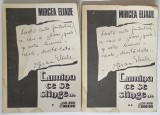 LUMINA CE SE STINGE , VOLUMELE I - II de MIRCEA ELIADE , * PREZINTA URME DE UZURA
