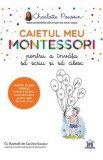 Caietul meu Montessori pentru a invata sa scriu si sa citesc - Charlotte Poussin