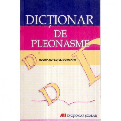 Rodica Sufletel Moroianu - Dictionar de pleonasme - 122178 foto