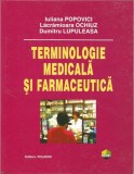 Terminologie medicala si farmaceutica &ndash; Iuliana Popovici, Lacramioara Ochiuz, Dumitru Lupuleasa