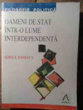 Oameni De Stat Intr-o Lume Interdependenta - Ghita Ionescu ,530737, ALL