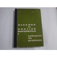 ALGEBRA SI ANALIZA MATEMATICA vol.1 Culegere de probleme - N. DONCIU si D. FLONDOR