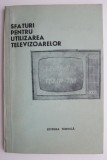 Sfaturi Utilizare Televizoare - Ghid Practic