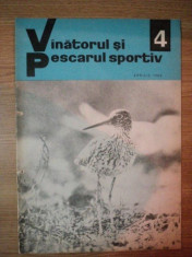 REVISTA &amp;#039;&amp;#039;VANATORUL SI PESCARUL SPORTIV&amp;#039;&amp;#039;, NR. 4 APRILIE 1968 foto