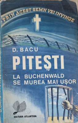 PITESTI. LA BUCHENWALD SE MUREA MAI USOR-D. BACU foto