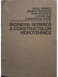 Radu Priscu - Ingineria seismica a constructiilor hidrotehnice (Editia: 1980)