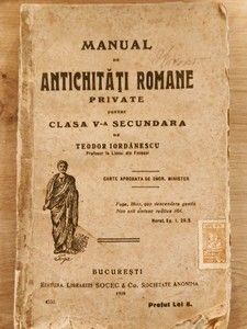 Manual de antichitati romane private pentru clasa 5-a secundara de Teodor Iordanescu foto