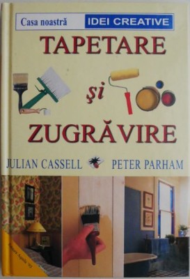 Tapetare si zugravire &amp;ndash; Julian Cassell, Peter Parham foto