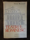 TEATRUL ROMINESC PRIVIRE ISTORICA VOL.1 DE LA OBARSIE PANA LA 1860 - IOAN MASSOF