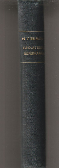 N. V. EFIMOV - GEOMETRIE SUPERIOARA ( RELEGATA ) ( 1952 )
