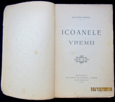 Nichifor Crainic -Icoanele vremii.Editura Steinberg 1919.Princeps. foto