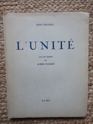 L&amp;#039;unit&amp;eacute; - illustrations de Aubin Pasque - Jean Teugels EXEMPLAR NUMEROTAT foto