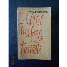 VERA KETLINSKAIA - ALTFEL NU FACE SA TRAIESTI (1962)
