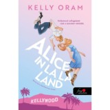 Alice in La La Land - Alice &eacute;s a kaliforniai &aacute;lom - Kelly Oram, 2026