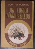 DUMITRU MURARIU - DIN LUMEA MAMIFERELOR