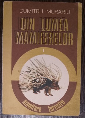 DUMITRU MURARIU - DIN LUMEA MAMIFERELOR foto