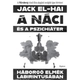A n&aacute;ci &eacute;s a pszichi&aacute;ter - H&aacute;borg&oacute; elm&eacute;k labirintus&aacute;ban - Jack El-Hai