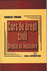 CORNELIU TURIANU - CURS DE DREPT CIVIL DREPTUL DE MOSTENIRE (2002)