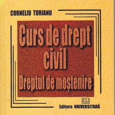 CORNELIU TURIANU - CURS DE DREPT CIVIL DREPTUL DE MOSTENIRE (2002)